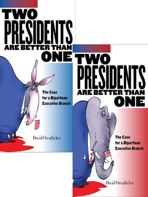 cover image of Two Presidents Are Better Than One